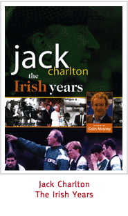 Jack Charlton The Irish Years